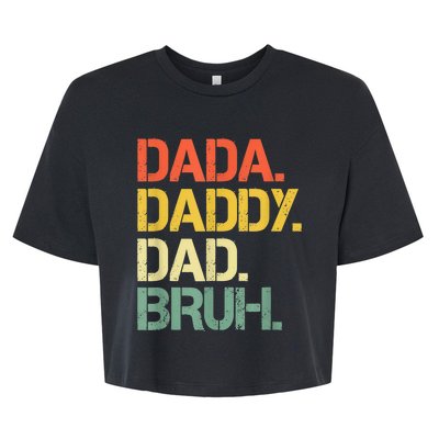 Dada Daddy Dad Bruh Happy Fathers Day Bella+Canvas Jersey Crop Tee