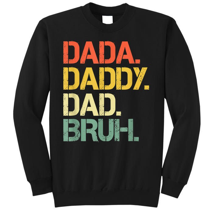 Dada Daddy Dad Bruh Happy Fathers Day Sweatshirt