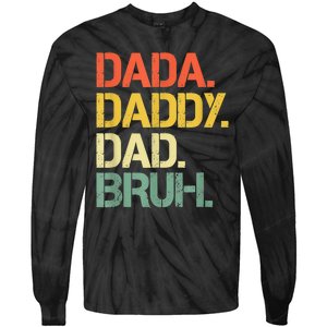 Dada Daddy Dad Bruh Happy Fathers Day Tie-Dye Long Sleeve Shirt