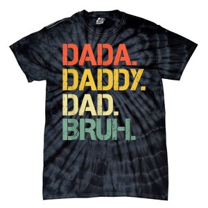 Dada Daddy Dad Bruh Happy Fathers Day Tie-Dye T-Shirt