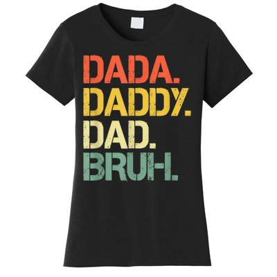 Dada Daddy Dad Bruh Happy Fathers Day Women's T-Shirt