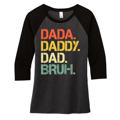 Dada Daddy Dad Bruh Happy Fathers Day Women's Tri-Blend 3/4-Sleeve Raglan Shirt