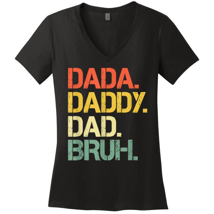 Dada Daddy Dad Bruh Happy Fathers Day Women's V-Neck T-Shirt