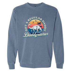 Daddysaurus Dad Daddy Papa Dino Lover Funny Dinosaur Father Gift Garment-Dyed Sweatshirt