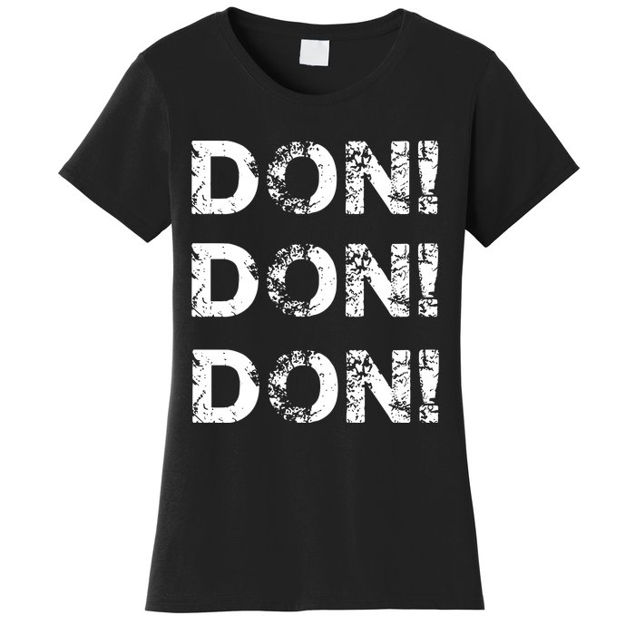 Don Don Don Women's T-Shirt