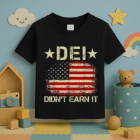 Dei Dei DidnT Earn It Joke Funny Toddler T-Shirt