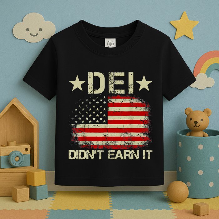 Dei Dei DidnT Earn It Joke Funny Toddler T-Shirt