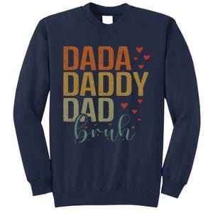 Dada Daddy Dad Bruh Awesome Like My Daughter FatherS Day Tall Sweatshirt