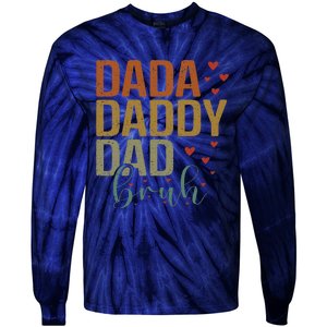 Dada Daddy Dad Bruh Awesome Like My Daughter FatherS Day Tie-Dye Long Sleeve Shirt