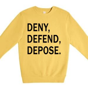 Deny Defend Depose Premium Crewneck Sweatshirt