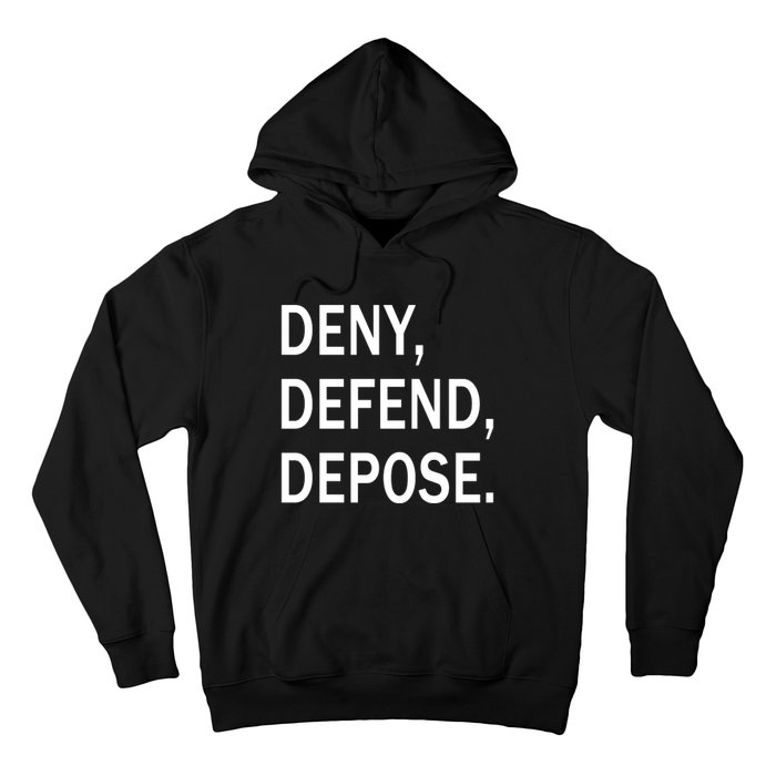 Deny Defend Depose Hoodie