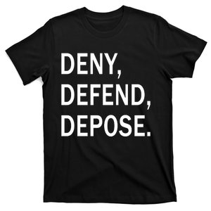 Deny Defend Depose T-Shirt