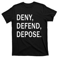 Deny Defend Depose T-Shirt