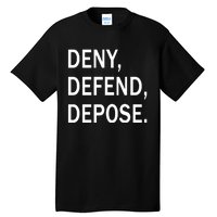 Deny Defend Depose Tall T-Shirt