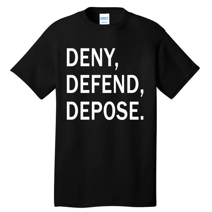 Deny Defend Depose Tall T-Shirt