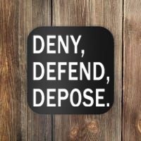 Deny Defend Depose Coaster