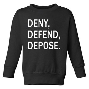 Deny Defend Depose Toddler Sweatshirt