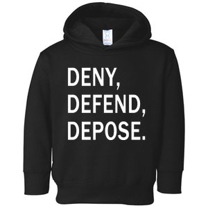 Deny Defend Depose Toddler Hoodie