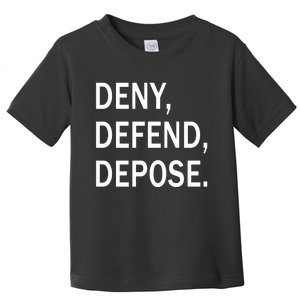 Deny Defend Depose Toddler T-Shirt