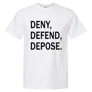 Deny Defend Depose Garment-Dyed Heavyweight T-Shirt