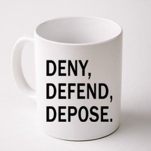 Deny Defend Depose Coffee Mug