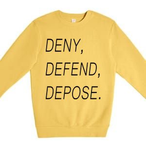 Deny Defend Depose Premium Crewneck Sweatshirt