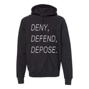 Deny Defend Depose Premium Hoodie