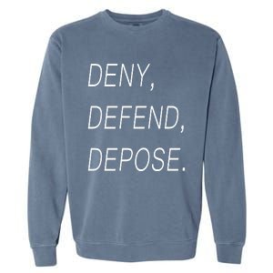 Deny Defend Depose Garment-Dyed Sweatshirt