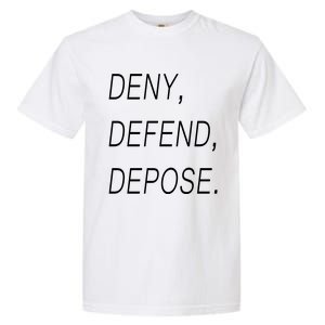 Deny Defend Depose Garment-Dyed Heavyweight T-Shirt