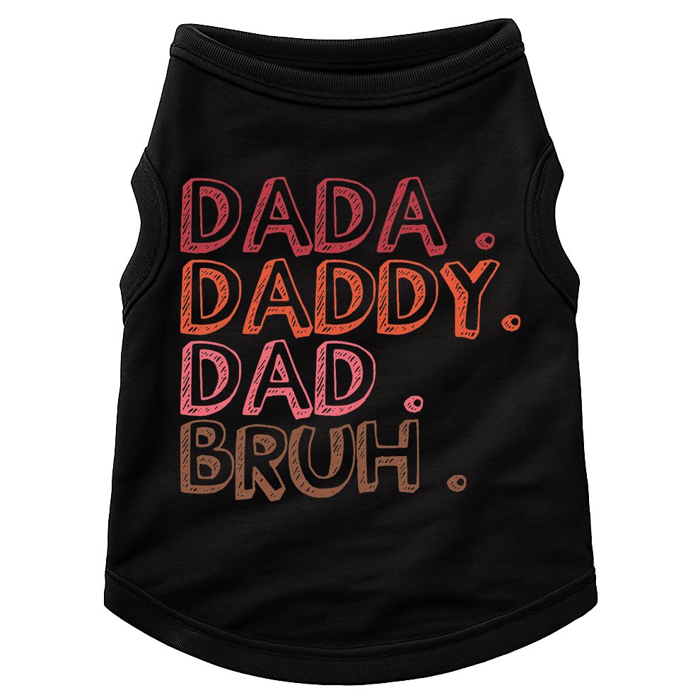 Dada Daddy Dad Bruh Funny Fatherhood Timeline Fathers Day Doggie Tank