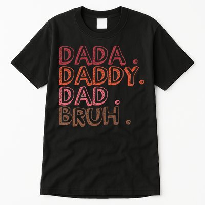 Dada Daddy Dad Bruh Funny Fatherhood Timeline Fathers Day Tall T-Shirt