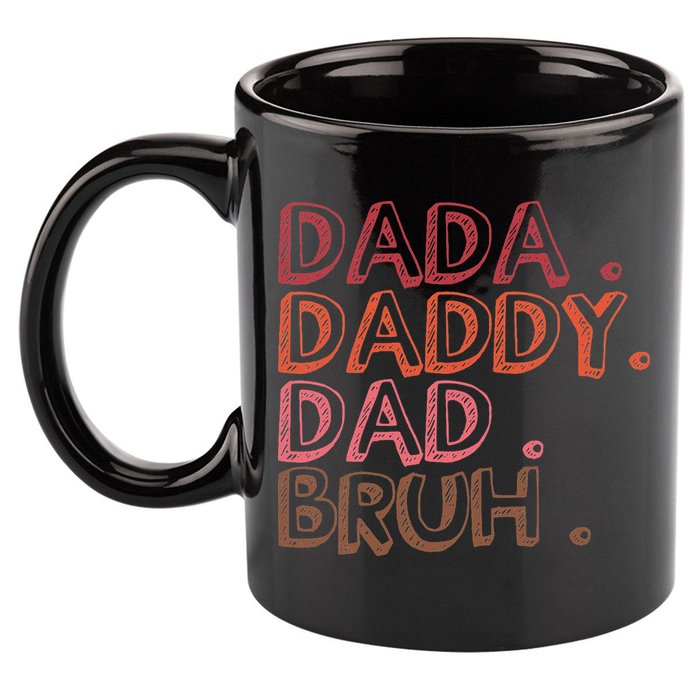 Dada Daddy Dad Bruh Funny Fatherhood Timeline Fathers Day 11oz C Handle Ceramic Mug