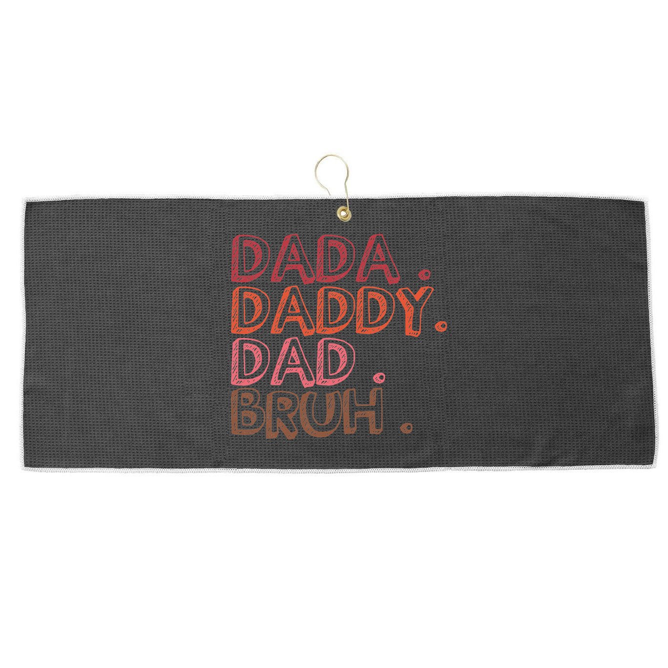 Dada Daddy Dad Bruh Funny Fatherhood Timeline Fathers Day Large Microfiber Waffle Golf Towel