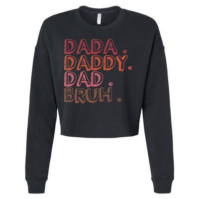 Dada Daddy Dad Bruh Funny Fatherhood Timeline Fathers Day Cropped Pullover Crew