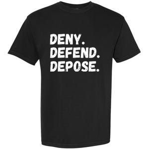 Deny Defend Depose Garment-Dyed Heavyweight T-Shirt