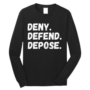 Deny Defend Depose Long Sleeve Shirt