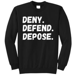 Deny Defend Depose Sweatshirt