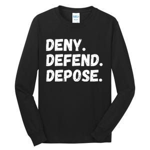 Deny Defend Depose Tall Long Sleeve T-Shirt