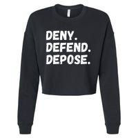 Deny Defend Depose Cropped Pullover Crew