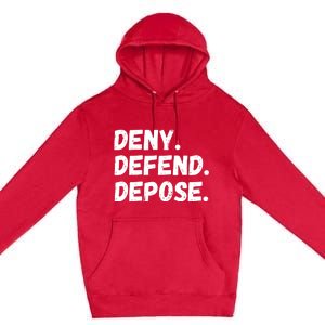 Deny Defend Depose Premium Pullover Hoodie