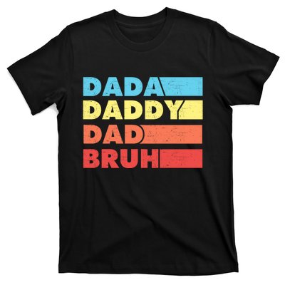 Dada Daddy Dad Bruh T-Shirt