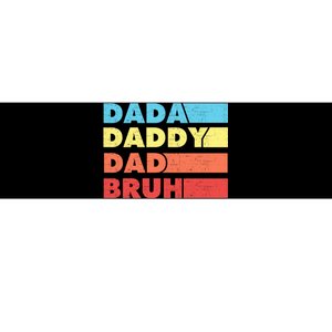 Dada Daddy Dad Bruh Bumper Sticker