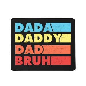 Dada Daddy Dad Bruh Mousepad