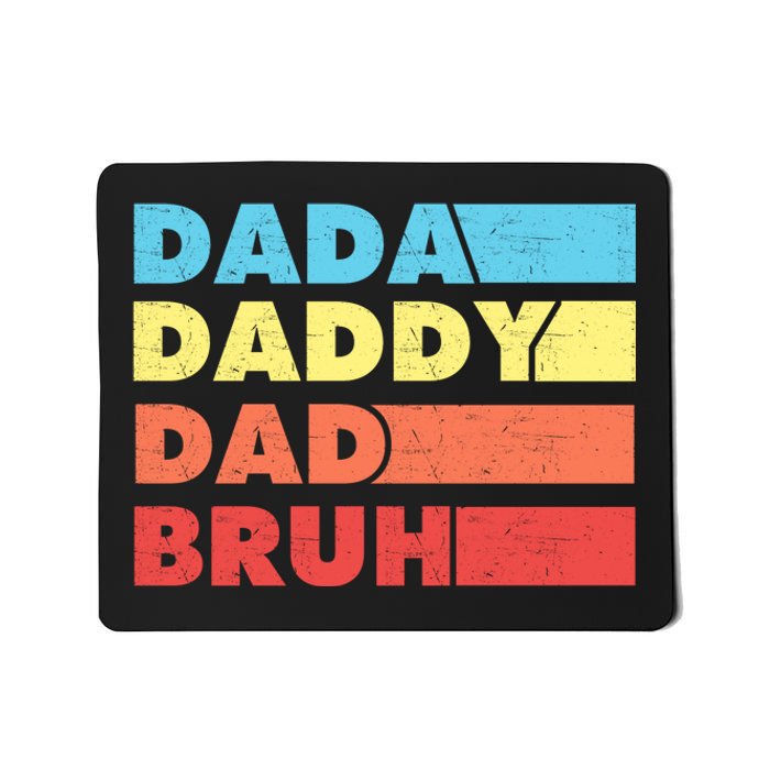 Dada Daddy Dad Bruh Mousepad