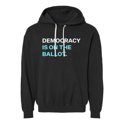 Democracy Docket Democracy Is On The Ballot Garment-Dyed Fleece Hoodie