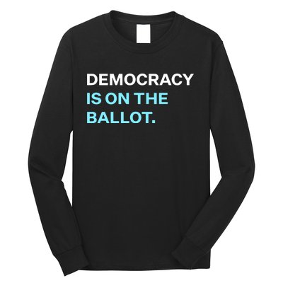 Democracy Docket Democracy Is On The Ballot Long Sleeve Shirt