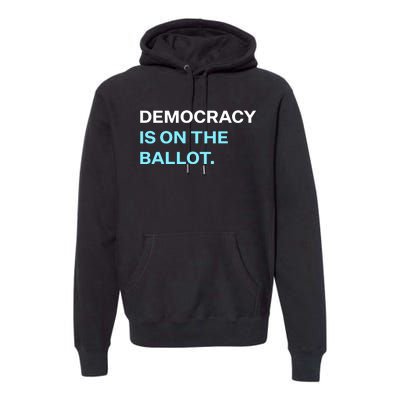 Democracy Docket Democracy Is On The Ballot Premium Hoodie