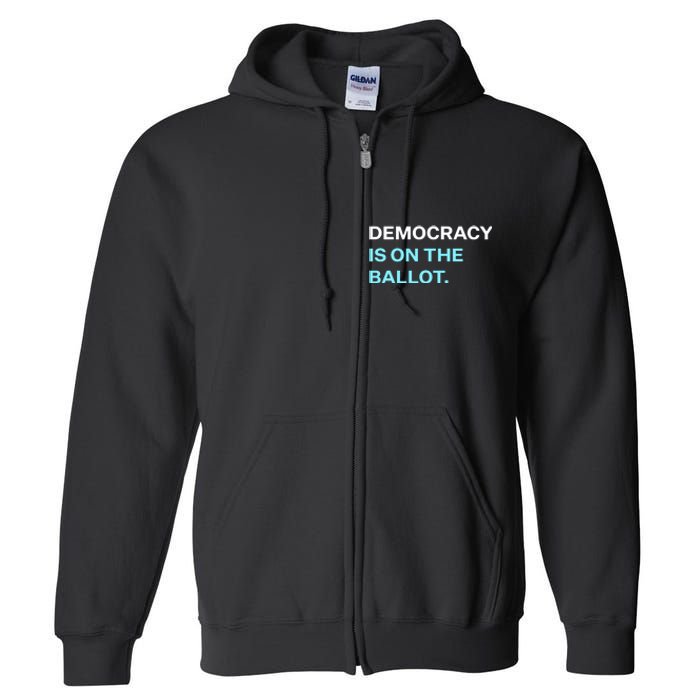 Democracy Docket Democracy Is On The Ballot Full Zip Hoodie