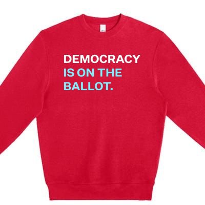 Democracy Docket Democracy Is On The Ballot Premium Crewneck Sweatshirt