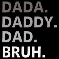 Dada Daddy Dad Bruh Fathers Day Funny Father City Backpack